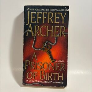 A Prisoner of Birth: A Novel by Archer, Jeffrey, Acceptable Book
